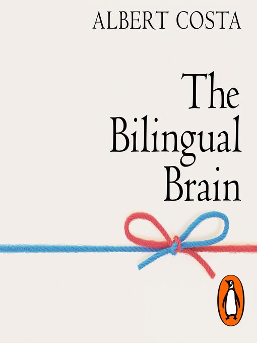 Title details for The Bilingual Brain by Albert Costa - Wait list